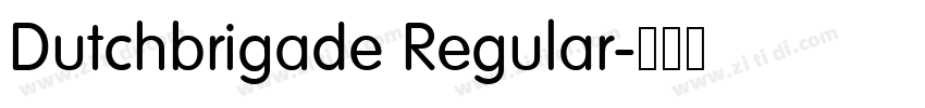 Dutchbrigade Regular字体转换